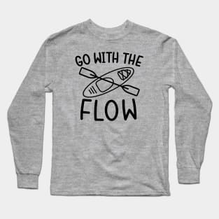 Go With The Flow Kayaking Camping Long Sleeve T-Shirt